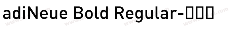 adiNeue Bold Regular字体转换